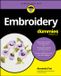 Embroidery For Dummies Embroidery For Dummies