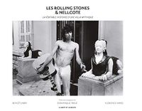 Les Rolling Stones & Nellcote: La véritable histoire d'une villa mythique