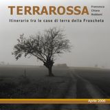 TERRAROSSA: ITINERARIO TRA LE CASE DI TERRA DELLA FRASCHETA