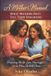 WHAT The Family Blueprint Series Raising Children for Adulthood Should Never Be Accidental.- What Mothers Must Tell Their Daughters