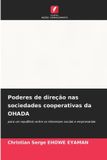 Poderes OmniScriptum SRL Poderes de direção nas sociedades cooperativas da OHADA: para um equilíbrio entre os interesses sociais e empresariais