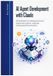 AI Independently Published AI Agent Development with Claude: Technical Patterns for Deploying Autonomous Systems with LangChain, LangGraph, and Emerging Protocol Standards Paperback