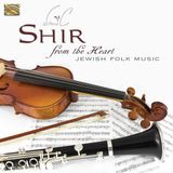 Sonic Rendezvous Shir - From The Heart - Jewish Folk Music (CD)