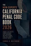 The Libri GmbH The Non-Experts' California Penal Code Book 2026