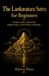 The Lankavatara Sutra for Beginners: A Simple Guide to Mind-Only, Buddha-Nature, and the Path of Awakening