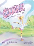 Courage with Skatey Katey Hardcover