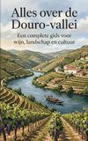 Alles Douro-vallei Alles over de Douro-vallei: Een complete gids voor wijn, landschap en cultuur