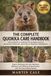 THE Quokka THE COMPLETE QUOKKA CARE HANDBOOK: The Ultimate Handbook for Quokka Habitat, Nutrition, Behavior, and Ethical Wildlife Stewardship.