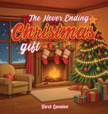 The Libri GmbH The Never Ending Christmas Gift Hardcover