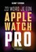 Apple-Watch Zo word je een Apple-Watch pro (Paperback)