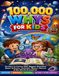 100,000 Whys for Kids: Answers to Curious Kids’ Biggest Questions About Science, Animals, Space, Nature & the World Around Us (Ages 6–10)