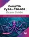 CompTIA CySA+ CS0-003 Exam Guide: A practical, real-world companion for mastering the CySA+ exam (English Edition)