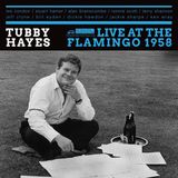 Live Tubby Hayes - Live At The Flamingo 1958 (CD)