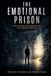 The Emotional Prison