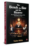 The Rupa Publications India Pvt. Ltd The Bench, the Bar, and the Bizarre Hardcover