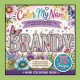 Color My Name: BRANDY: 75 Unique Designs Featuring Your Name