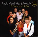 Pablo Menendez I Ll See You In Cuba