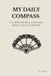 my daily compass: A Guided Journal for Daily Reflection & Growth