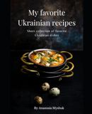 My Favorite Ukrainian Recipes