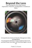 Beyond the Lens: sCine Photo Audio-Visual Production, Safety and Regulatory Guide