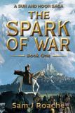 The Sam J Roache The Spark of War Paperback