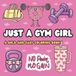Just a Gym Girl Coloring Book: 45 Motivational Designs for girl Who Love Fitness, Weightlifting and an Active Lifestyle