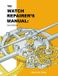 The Libri GmbH The Watch Repairer's Manual