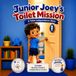 Junior Joey’s Toilet Mission: A Toilet Independence Story