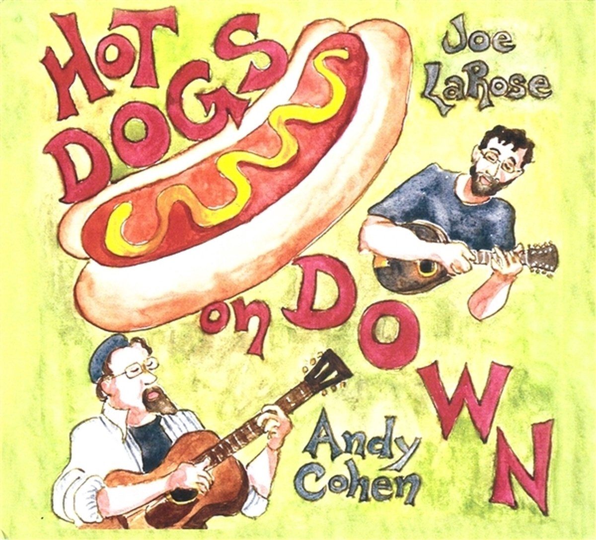 Sonic Rendezvous Andy Cohen & Joe La Rose - Hot Dogs On Down (CD)