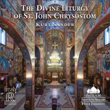 Sonic Rendezvous PaTRAM Institute Singers, Peter Jermihov - Kurt Sander: The Liturgy Of St. John Chrysostom (2 CD)