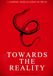 Towards The Reality: A journey from illusion to truth