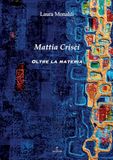 Mattia Crisci. Oltre la materia