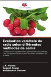 Évaluation Radis Évaluation variétale du radis selon différentes méthodes de semis: Le radis est un ingrédient très apprécié dans vos salades ; c'est un légume-racine nutritif aux effets bénéfiques sur la santé