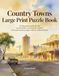 Country Towns Large Print Puzzle Book