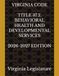 VIRGINIA CODE TITLE 37.2. BEHAVIORAL HEALTH AND DEVELOPMENTAL SERVICES 2026-2027 EDITION