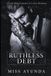 Ruthless Debt: A Dark Mafia Enemies to Lovers Romance