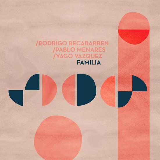 Familia - Rodrigo Recabarren, Pablo Menares & Yago Vazquez
