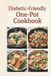 Diabetic-Friendly One-Pot Cookbook