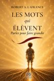Les Mots qui Élèvent: Parler pour faire grandir