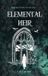 Elemental ESL Elemental Heir: Avaloria Series Book 1 Paperback