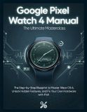 Google Pixel Watch 4 Manual
