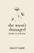 She Vardi Books She Wasn't Damaged: Poems of Survival Paperback
