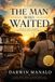 THE MAN WHO WAITED: The Grandfather Who Became a Father