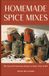 Homemade Spice Mixes & Seasoning Blends