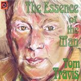 ESSENCE Tom Travis The Essence Of The Man
