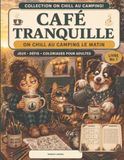Café tranquille - On chill au camping le matin