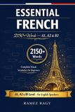 Essential Independently Published Essential French 2150+ Words - A1, A2 & B1