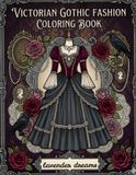 Victorian Gothic Fashion Coloring Book
