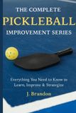 The Libri GmbH Pickleball Improvement-The Complete Pickleball Improvement Series