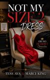 Not Oh No He Didn't Chronicles Not My Size 2 Dress Paperback